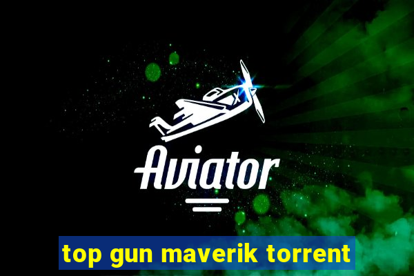 top gun maverik torrent